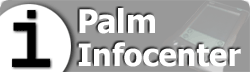 Welcome to the Palm Infocenter. Your Source for the latest News, rumors, articles and More for the Palm OS.